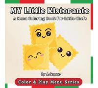 My Little Ristorante: A Menu Coloring Book for Little Chefs