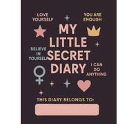 My Little Secret Diary - An empowering diary for teen girls