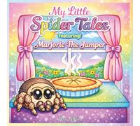My Little Spider Tales: Featuring Marjorie the Jumper