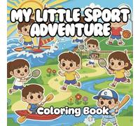My Little Sport Adventure Coloring Book
