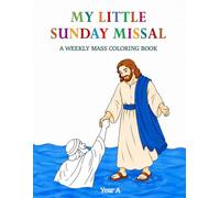 My Little Sunday Missal: A Weekly Mass Coloring Book - Year A