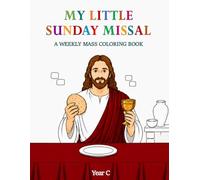My Little Sunday Missal: A Weekly Mass Coloring Book - Year C