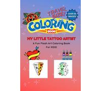 My Little Tattoo Artist: Travel Size Flash Art Coloring Book!