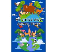 MY LITTLE WILD ANIMAL TRAIN