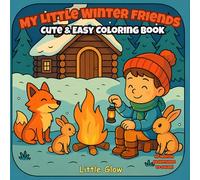 My Little Winter Friends: A Cute & Easy Coloring Book for Kids