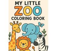 MY LITTLE ZOO COLORING BOOK