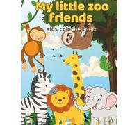 My little zoo friends: Kids' coloring book