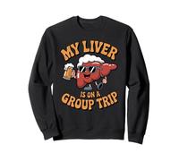 My Liver Is On A Group Trip Beer Lover October Festival Felpa