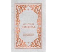 My Living Journal: Celtic Design | A light grey and copper 6x9 Lined Notebook for Daily Focus, Habit Building, and Reflection