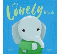My Lonely Book: A Picture Book on Understanding and Managing Emotions