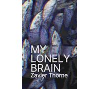 My Lonely Brain and Other Stories