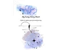 My Long Story Short: A place to capture your personal journey.