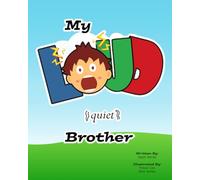 My LOUD quiet Brother