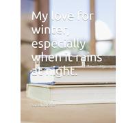 My love for winter, especially when it rains at night.