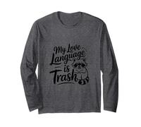 My Love Language is Trash Crazy Cute Raccoon Panda Maglia a Manica
