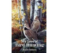 My Love of Bird Hunting