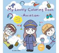 My Lovely Coloring Book: -Aviation-