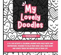 My Lovely Doodles: A Mindful Activity & Mood Journal with Cute Doodle Coloring Pages, Daily Prompts & Uplifting Quotes