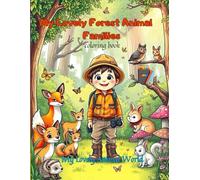 My lovely forest animal families coloring book: Forest Friends Coloring Book: Discover What Each Animal Family Does