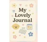 My Lovely Journal: A Minimal Beige Notebook for Everyday Writing