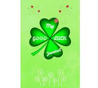 My LUCK JOURNAL: Cute Illustrated Composition Notebook with tender grey lines and charm pictures on each page, 7x10", 100 pages
