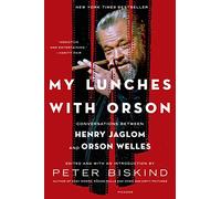 My Lunches with Orson: Conversations Between Henry Jaglom and Orson Welles