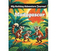 MY MADAGASCAR DIY JOURNAL: My Holiday ACTIVITY Book, Keep Kids Busy during Holidays