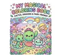 My Magic Colouring Book: Cactus, Succulent, Plants, Dragon, Fairy Creatures