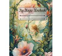 My Magic Notebook: Where Ideas Spark & Dreams Take Flight