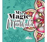 My magic with mandala: Add color to your calm
