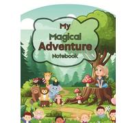 My Magical Adventure Notebook | Lined Writing Journal For Boys and Girls | Ages 4 to 6