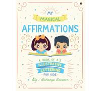 My Magical Affirmations: A Book Of A - Z Illustrative Lettering For Kids
