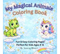 My Magical Animals Coloring Book: Fun & Easy Colouring Pages for Kids Ages 4-8