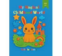 My Magical Childhood World: A Cute and Simple Coloring Book for Little Artists Ages 3-5