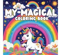 My Magical Coloring Book: Fantasy creatures coloring book for toddles and kids