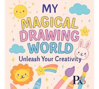 My Magical Drawing World: Unleash Your Creativity I 8.5 x 8.5 inch | 70 Pages