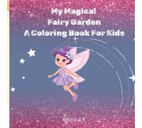 My Magical Fairy Garden: kids coloring book