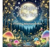 My Magical Fairy Tale: A Coloring Adventure for Kids