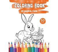 My Magical Farm - A Coloring Book for Kids