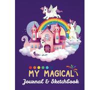 My Magical Journal and Sketchbook: Purple Unicorn Themed Notebook for Girls with Lined and Blank Pages for Writing & Doodling (8.5"x11") - 100 Pages