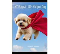 My Magical Little Shihpoo Dog