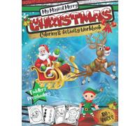 My Magical Merry Christmas Coloring and Activity Book For Kids and Toddlers: Fun christmas coloring interactive activity book, 100 Plus Exciting ... Skills, Advent, xmas gift, Stocking Stuffer