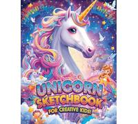 My Magical Sketchbook: A Whimsical Drawing Journal with Unicorns, Rainbows & Fairies: My Magical Sketchbook: A Magical Unicorn and Fairy Sketchbook for Drawing, Notes & Dreams