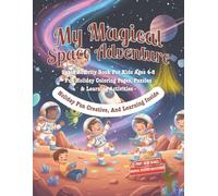 My Magical Space Adventure: Coloring and Activity Book: Rockets, Planets, and Astronaut Activity Pages