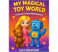 My Magical Toy World: Colour & Create Adventures