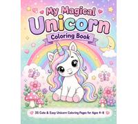 My Magical Unicorn Coloring Book: 35 Cute & Easy Unicorn Coloring Pages