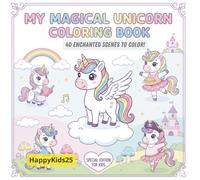 My Magical Unicorn Coloring Book: A Magical Fantasy Adventure 40 Enchanting Square Pages with Bold Lines. Perfect for Toddlers & Young Girls Ages 2-8.