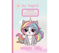 My Magical Unicorn Kitty Journal: 160 Lined Pages, 6x9" Paperback Notebook