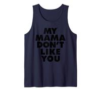 MY MAMA DON'T LIKE YOU Canotta