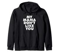 MY MAMA DON'T LIKE YOU Felpa con Cappuccio